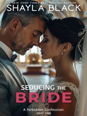 cover image of Seducing the Bride (A Forbidden Age-Gap/Best Friend's Daughter Romance)